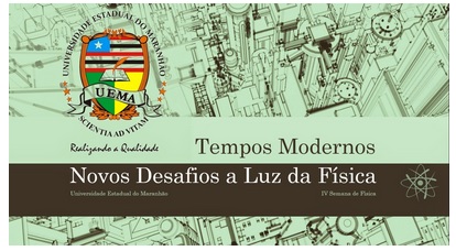 Inscrições para IV Semana de Física da UEMA terminam nesta quarta-feira