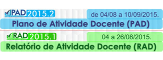 Relatório de Atividade Docente (RAD) – 2015.1 e Plano de Atividade Docente (PAD) – 2015.2,