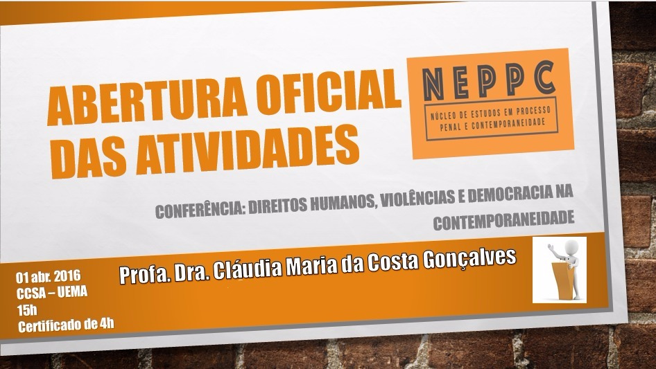 Núcleo de Estudos em Processo Penal e Contemporaneidade realiza conferência nesta sexta-feira