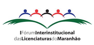 I Fórum Interinstitucional das Licenciaturas do Maranhão