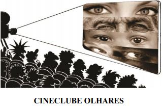 Cineclube Olhares apresenta Ciclo de Filmes Temáticos