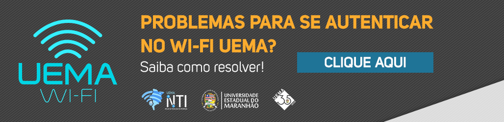 Problemas para se autenticar no Wi-Fi UEMA?  Saiba como resolver!
