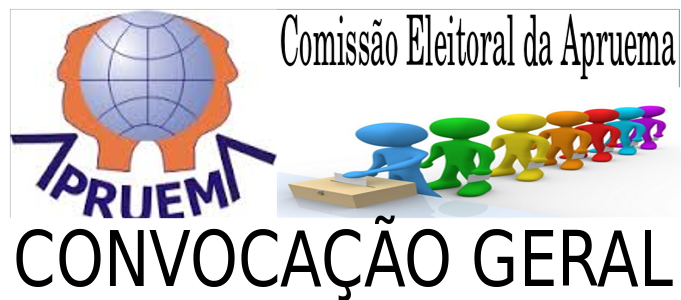APRUEMA – CONVOCAÇÃO GERAL