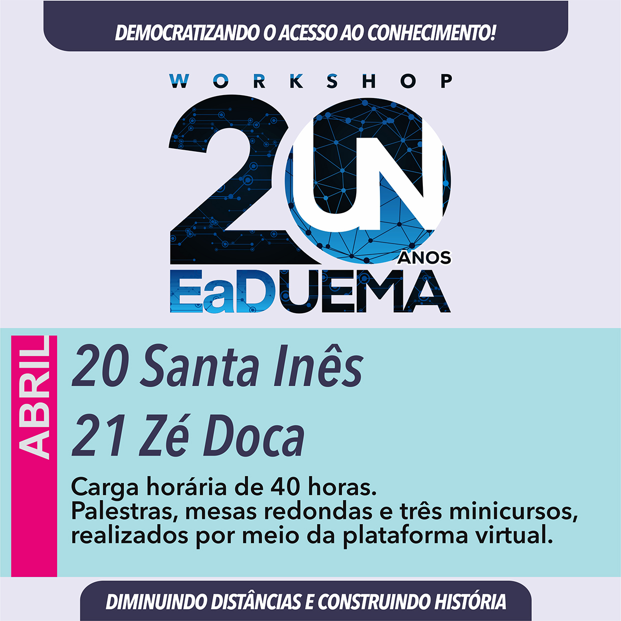 Santa Inês e Zé Doca recebem o Workshop EaD UEMA 20 anos