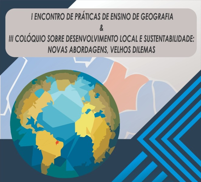 Curso de Geografia realizará I Encontro de Práticas de Ensino & III Colóquio Sobre Desenvolvimento Local e Sustentabilidade