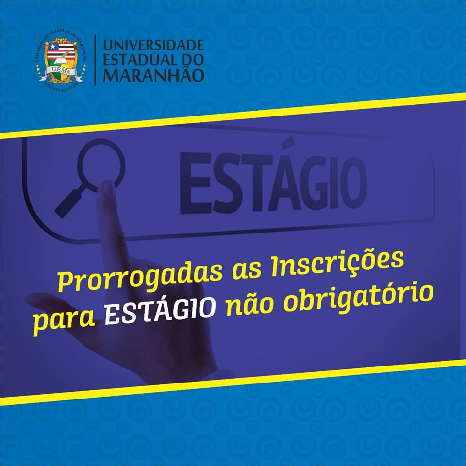 UEMA prorroga inscrições para Estágio Não Obrigatório