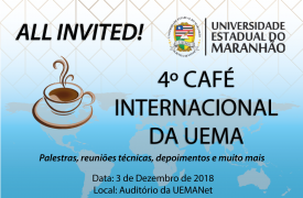 All invited! UEMA realizará o 4º Café Internacional no dia 3 de dezembro