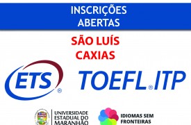 Inscrições abertas para discentes e docentes da UEMA realizarem o TOEFL ITP nos campi Paulo VI e Caxias em maio