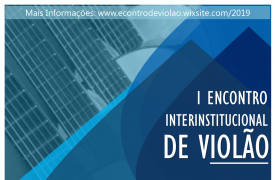 Inscrições Abertas para o I Encontro Interinstitucional de Violão