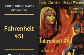 Cineclube Olhares exibe o filme Fahrenheit 451