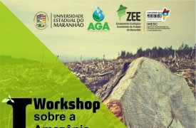 I WORKSHOP SOBRE A AMAZÔNIA MARANHENSE
