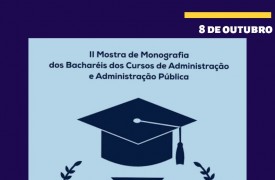 II Mostra de Monografia do Curso de Administração acontece terça-feira (8)