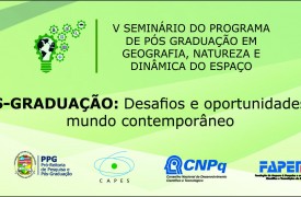 Inscrições abertas para o V Seminário de Pós-Graduação em Geografia