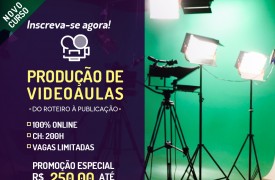 Inscrições abertas para o curso “Produção de Videoaulas: do roteiro à publicação”