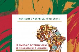 III Simpósio Internacional de Historiografias e Linguagens e IV Simpósio Internacional de África e Sul Global iniciam amanhã