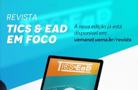 UEMA disponibiliza nova edição da Revista TICs & EaD em Foco