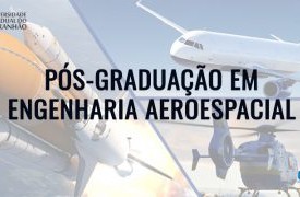 Seletivo do Programa de Pós-graduação em Engenharia Aeroespacial: Lista de inscrições homologadas referente ao Edital Extraordinário para vagas estratégicas