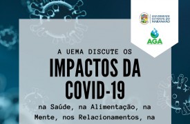 A UEMA discute os impactos do Covid-19 na Saúde, Alimentação, Mente e relacionamentos, Gestão de Resíduos e Educação