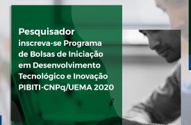 Pesquisador da UEMA inscreva-se no Edital PIBITI N.º 14/2020-PPG/UEMA de 11/05 à 01/06 de 2020