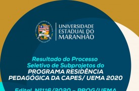 UEMA divulga resultado final do Processo Seletivo de Subprojetos do Programa Residência Pedagógica
