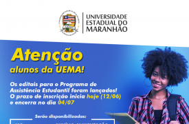 UEMA lança editais de auxílios do Programa de Assistência Estudantil