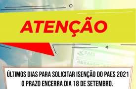 ATENÇÃO: Últimos dias para solicitar isenção do PAES 2021