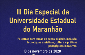 Núcleo de Acessibilidade promove III Dia Especial da UEMA