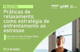 PROGEP e Núcleo de Esportes e Lazer promovem palestra sobre “Práticas de relaxamento como estratégia de enfrentamento ao estresse”