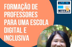 Live sobre “Formação de professores para uma escola digital e inclusiva” acontece nesta quinta (7)