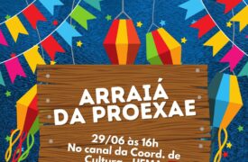 Arraiá da Proexae parte II acontece nesta terça (29)