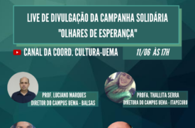 UEMA realiza 3ª live da Campanha Solidária “Olhares de esperança”