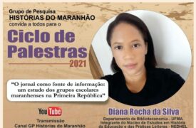 Palestra virtual “O jornal como fonte de informação: um estudo dos grupos escolares maranhenses na Primeira República” acontece hoje (29)