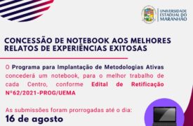 Programa para Implantação de Metodologias Ativas concederá notebook a vencedores da Chamada Pública Nª164/2021-PROG/UEMA