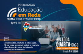 PROGRAMA EDUCAÇÃO EM REDE DA UEMA ESTREIA NA TV EDUCAÇÃO