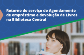 Retorno do serviço de Agendamento de empréstimo e devolução de Livros na Biblioteca Central