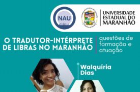 Live sobre “Os tradutores-intérpretes de Libras no Maranhão: questões de formação e atuação” acontece na próxima quarta-feira(29)