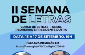 Campi Pedreiras e Presidente Dutra promovem II Semana de Letras