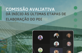 Comissão Avaliativa dá início às últimas etapas de elaboração do PDI 2021-2025