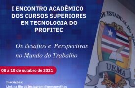 Abertas inscrições para I Encontro Acadêmico do Cursos Superiores em Tecnologia do PROFITEC