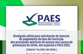UEMA divulga edital de Solicitação de isenção da Taxa de Inscrição para os processos seletivos de acesso aos Cursos de Graduação 2022