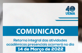 COMUNICADO – Retorno das atividades acadêmicas presenciais dos cursos de graduação da UEMA
