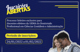 Processo UEMA 2022/1: Doutorado Profissional em Ciências Contábeis e Administração