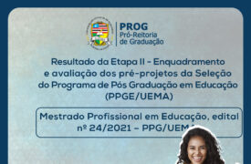 UEMA divulga pré-projetos aprovados no Mestrado Profissional em Educação