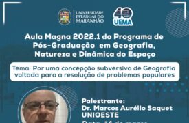 Aula Inaugural do Programa de Pós-Graduação em Geografia, Natureza e Dinâmica do Espaço 2022.1 acontece no dia 14 de março