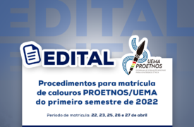 Matrículas de calouros do PROETNOS para o primeiro semestre iniciam sexta-feira (22)