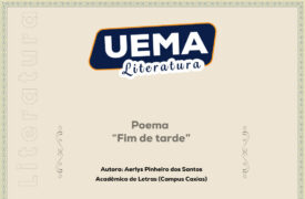 UEMA Literatura apresenta o poema “Fim de tarde”, de autoria de  Aerlys Pinheiro dos Santos, acadêmica de  Letras