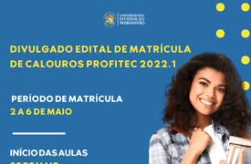 Divulgado Edital de Matrícula de Calouros PROFITEC do primeiro semestre de 2022
