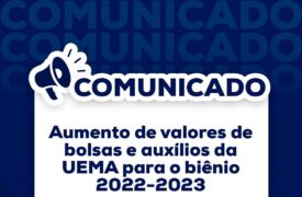 UEMA aumenta valores de Bolsas e Auxílios