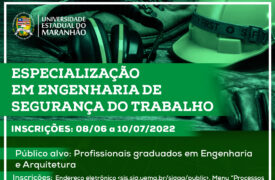 UEMA abre inscrições para curso de especialização em Engenharia de Segurança do Trabalho