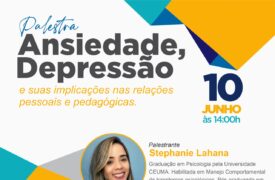Palestra “Ansiedade, Depressão e suas implicações nas relações pessoais e pedagógicas” acontece sexta-feira (10)